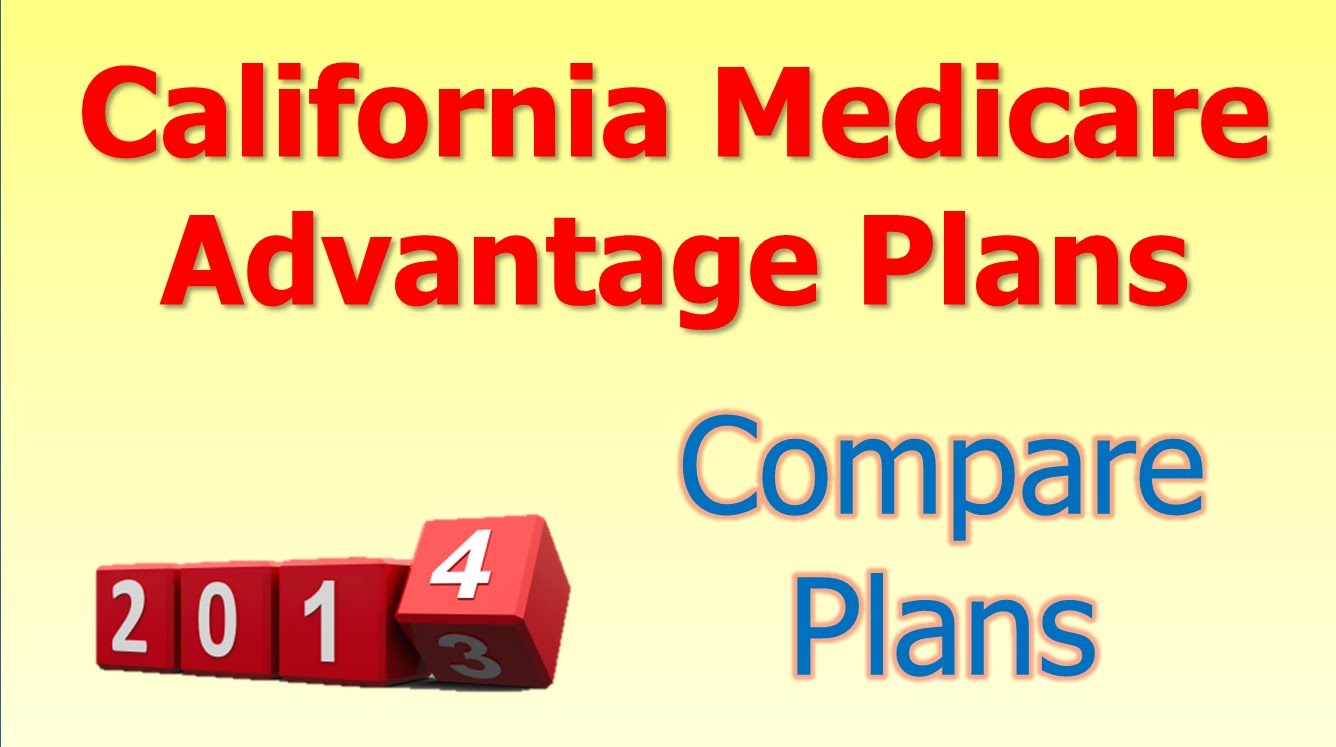 California Medicare Advantage Plans Advantage Plan Comparisons